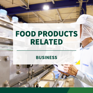 FOOD PRODUCTS RELATED BUSINESS