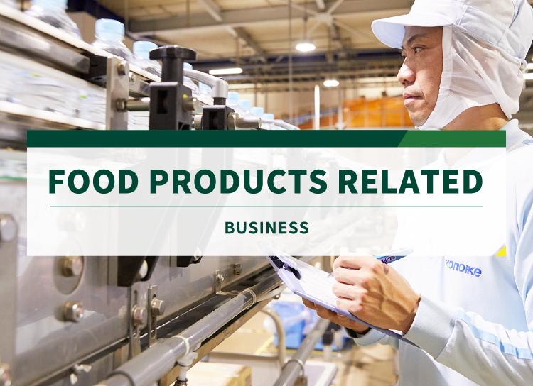 FOOD PRODUCTS RELATED BUSINESS