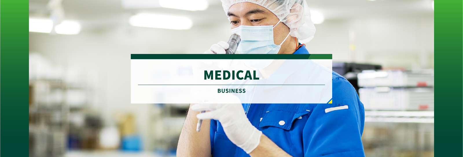 MEDICAL BUSINESS